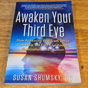 Awaken Your Third Eye: How Accessing Your Sixth Sense Can Help You Find Knowledg